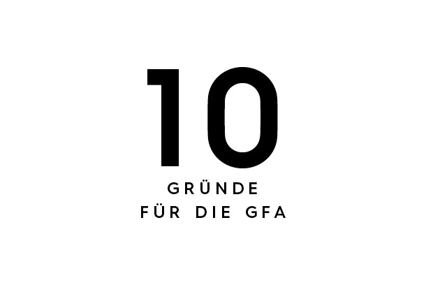 10 Gründe für die GFA